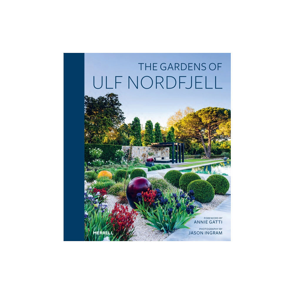 Merrell Publishers Ltd The Gardens of Ulf Nordfjell (inbunden, eng)