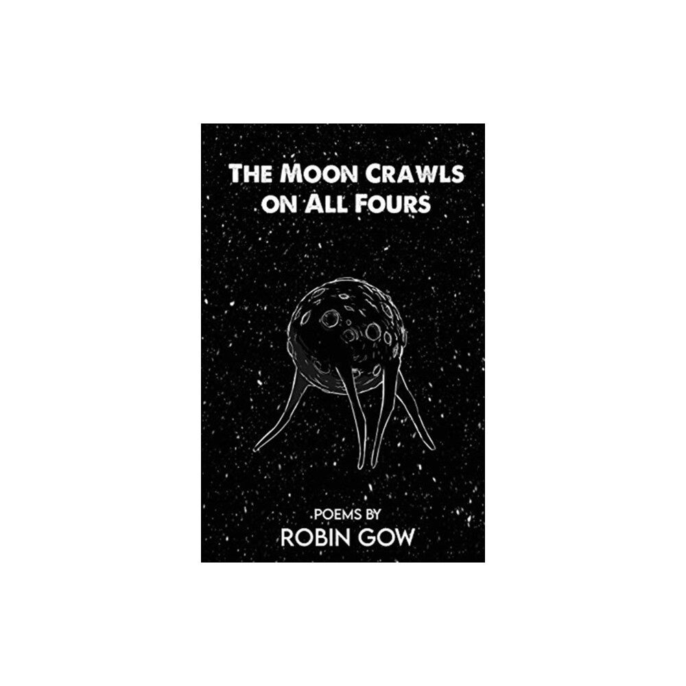 Fenris Publishing, LLC The Moon Crawls on All Fours (häftad, eng)