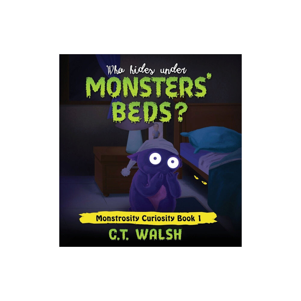 Farcical Press Who Hides Under Monsters' Beds (inbunden, eng)