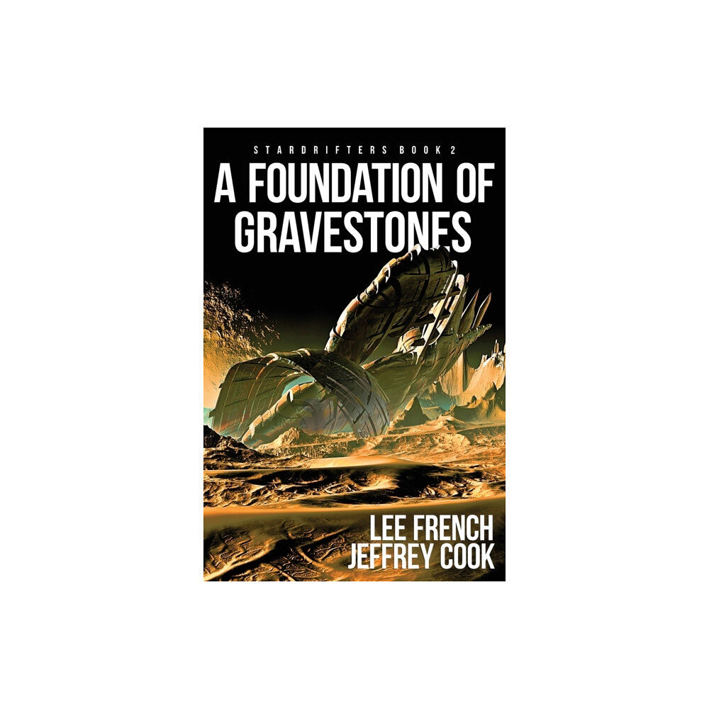 Clockwork Dragon A Foundation of Gravestones (häftad, eng)