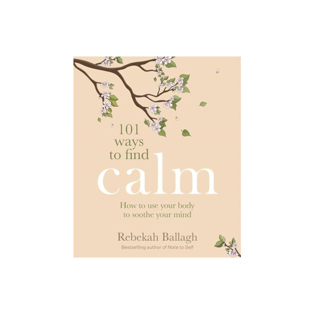 Allen & Unwin 101 Ways to Find Calm (häftad, eng)