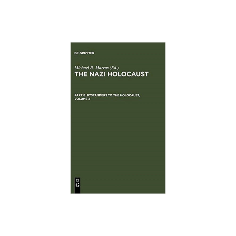 De Gruyter The Nazi Holocaust. Part 8: Bystanders to the Holocaust. Volume 2 (inbunden, eng)