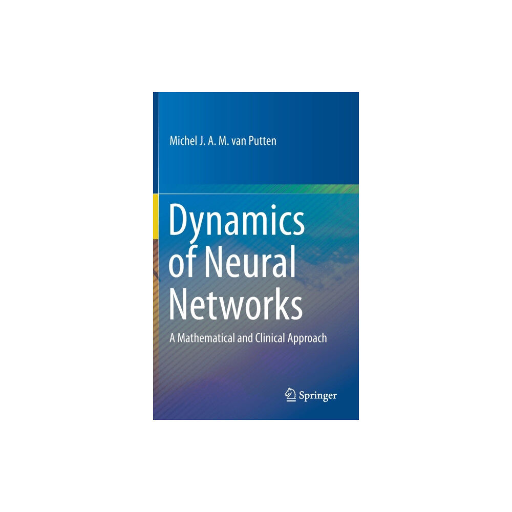 Springer-Verlag Berlin and Heidelberg GmbH & Co. K Dynamics of Neural Networks (inbunden, eng)