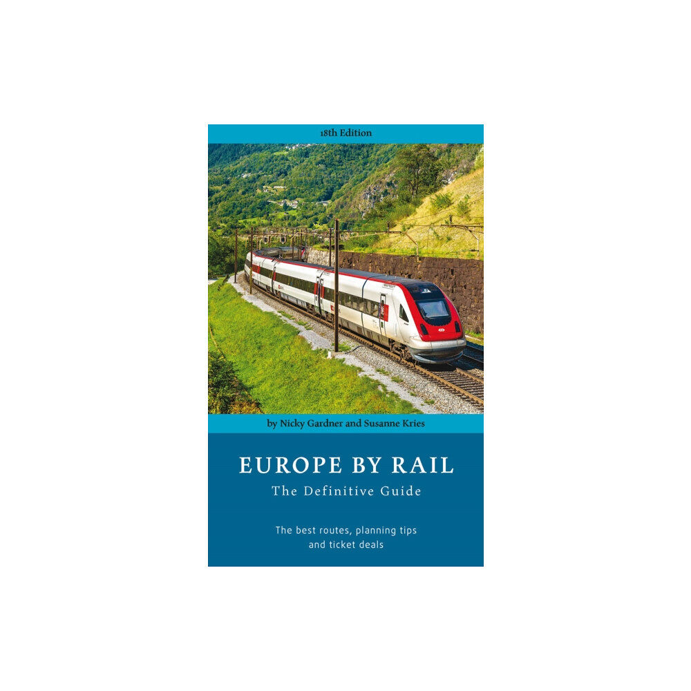 hidden europe publications Europe by Rail: The Definitive Guide (18th edition) (häftad, eng)