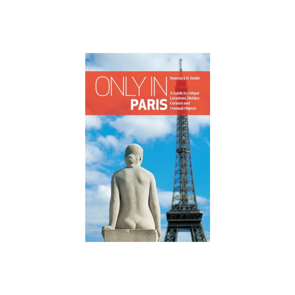 The Urban Explorer Only in Paris (häftad, eng)