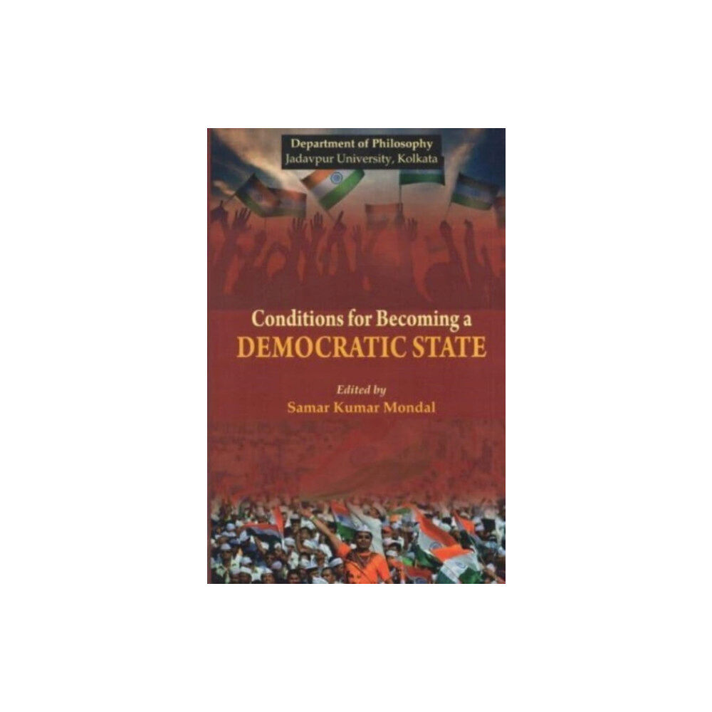 D.K. Print World Ltd Conditions for Becoming a Democratic State (inbunden, eng)