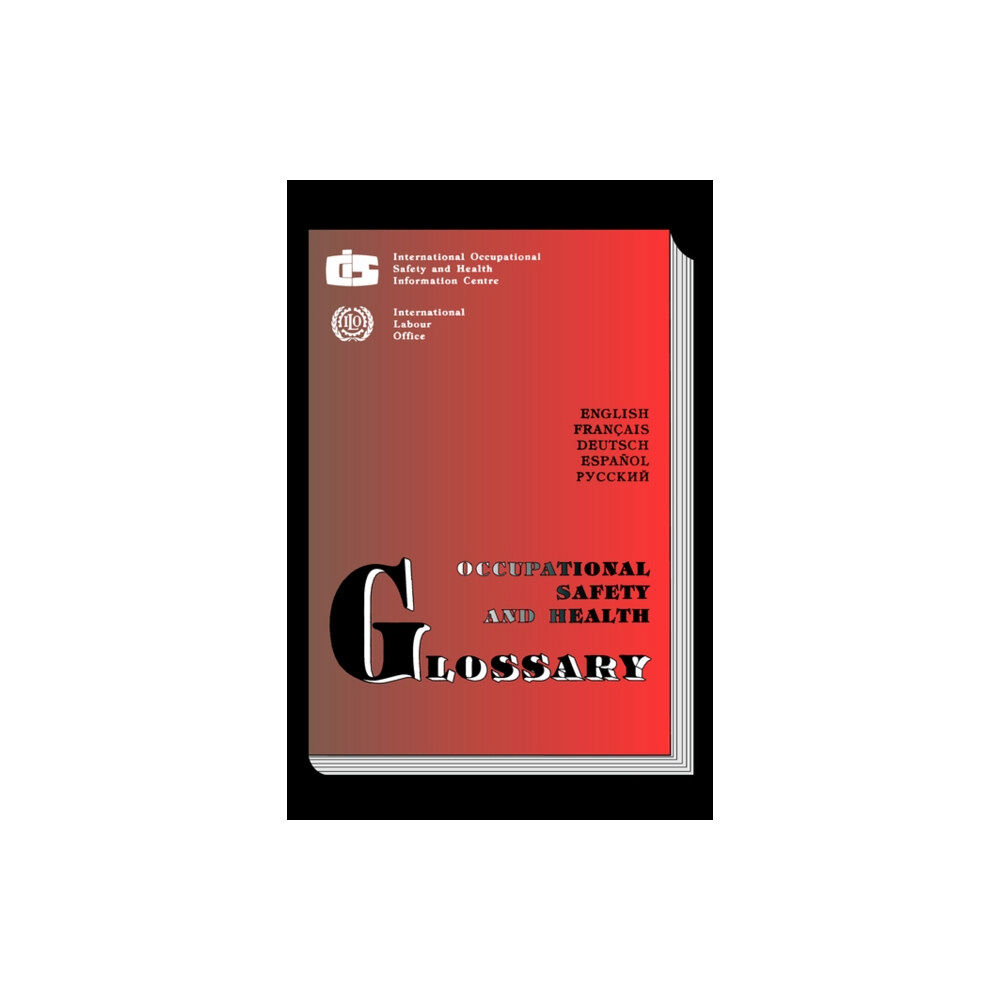 International Labour Office Occupational Safety and Health Glossary (inbunden, eng)