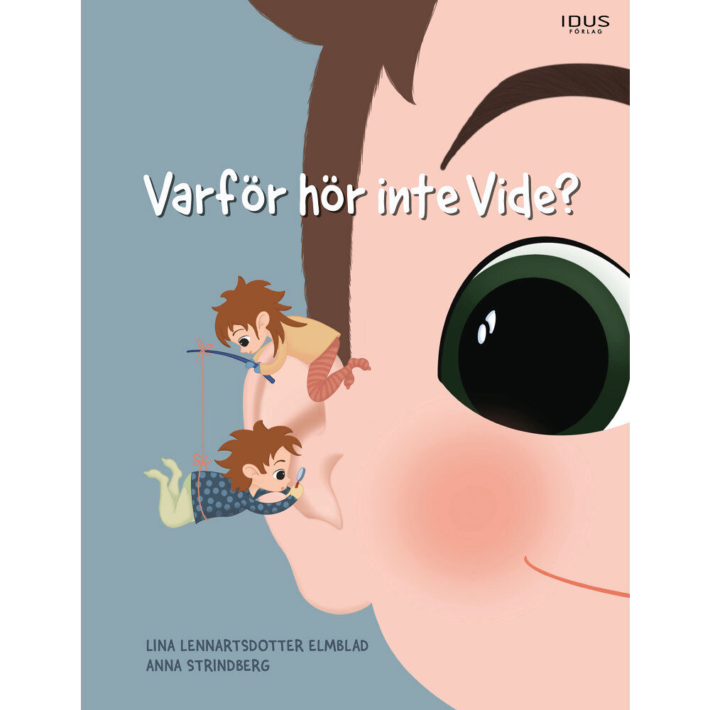 Lina Lennartsdotter Elmblad Varför hör inte Vide? (inbunden)