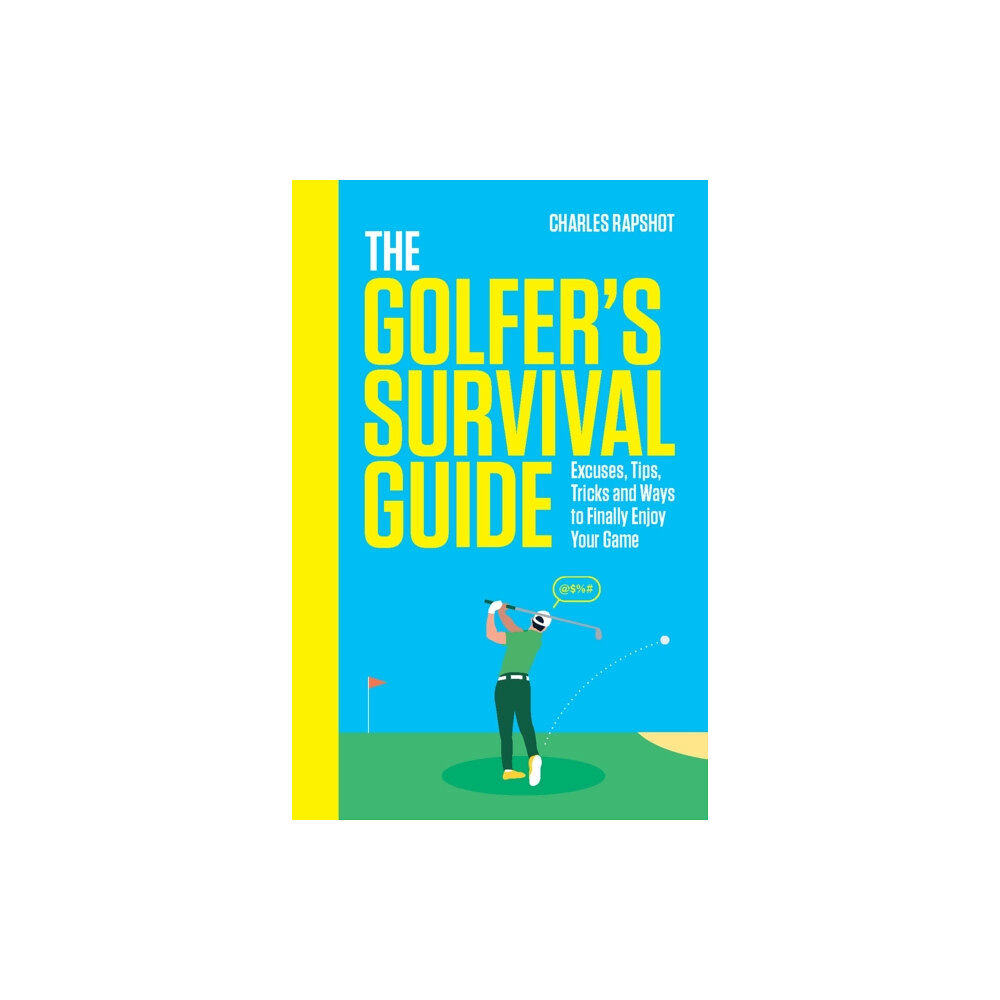 Headline Publishing Group The Golfer's Survival Guide (inbunden, eng)