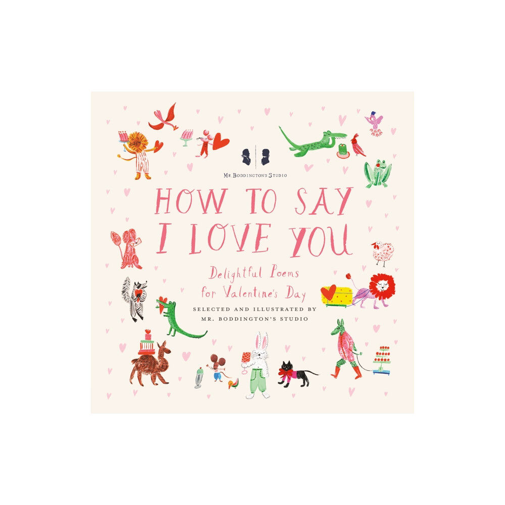 Penguin Putnam Inc Mr. Boddington's Studio: How to Say I Love You (inbunden, eng)