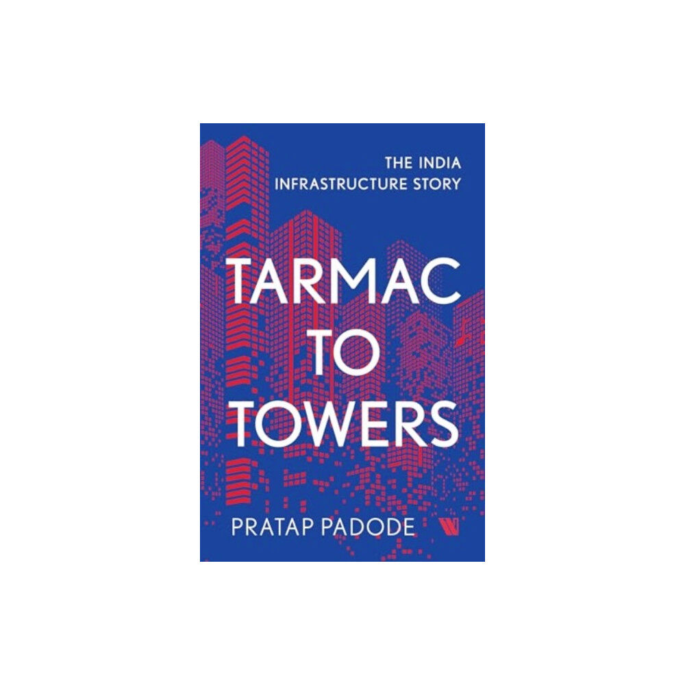 Westland Publications Limited Tarmac to Towers (häftad, eng)