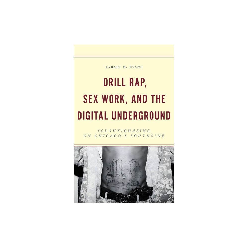 Lexington books Drill Rap, Sex Work, and the Digital Underground (inbunden, eng)