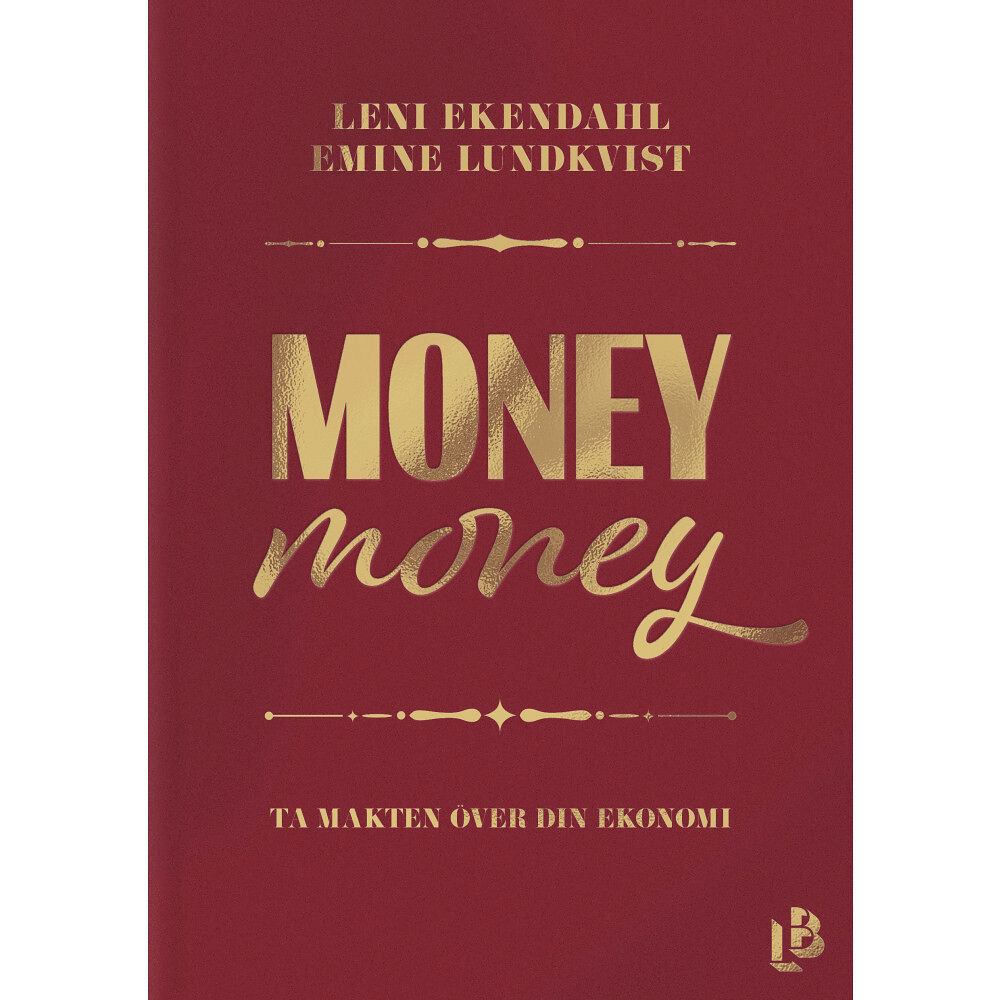 Louise Bäckelin Förlag Money money - ta makten över din ekonomi (bok, kartonnage)