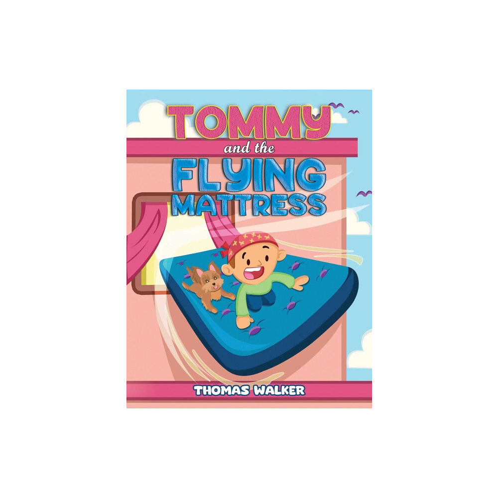 Austin Macauley Publishers LLC Tommy and the Flying Mattress (häftad, eng)
