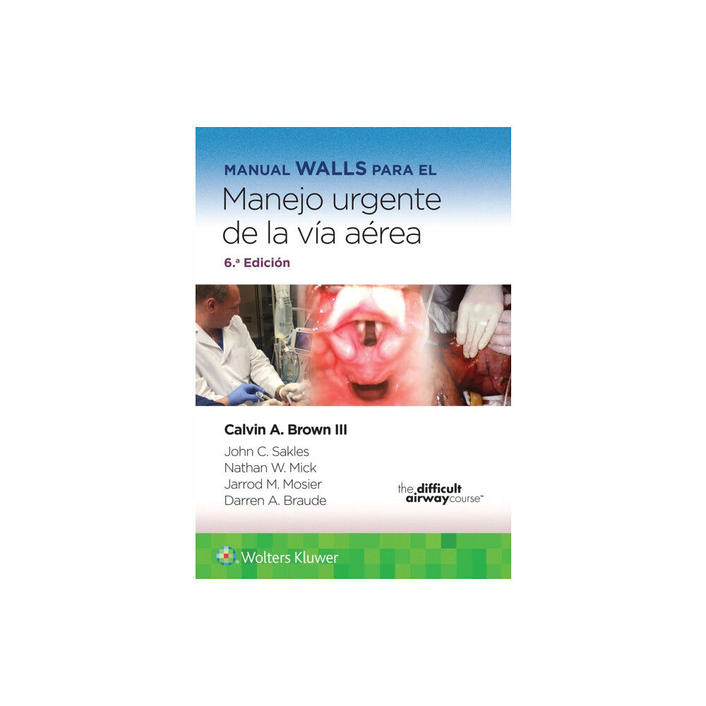 Lippincott Williams and Wilkins Manual Walls para el manejo urgente de la via aerea (häftad, spa)