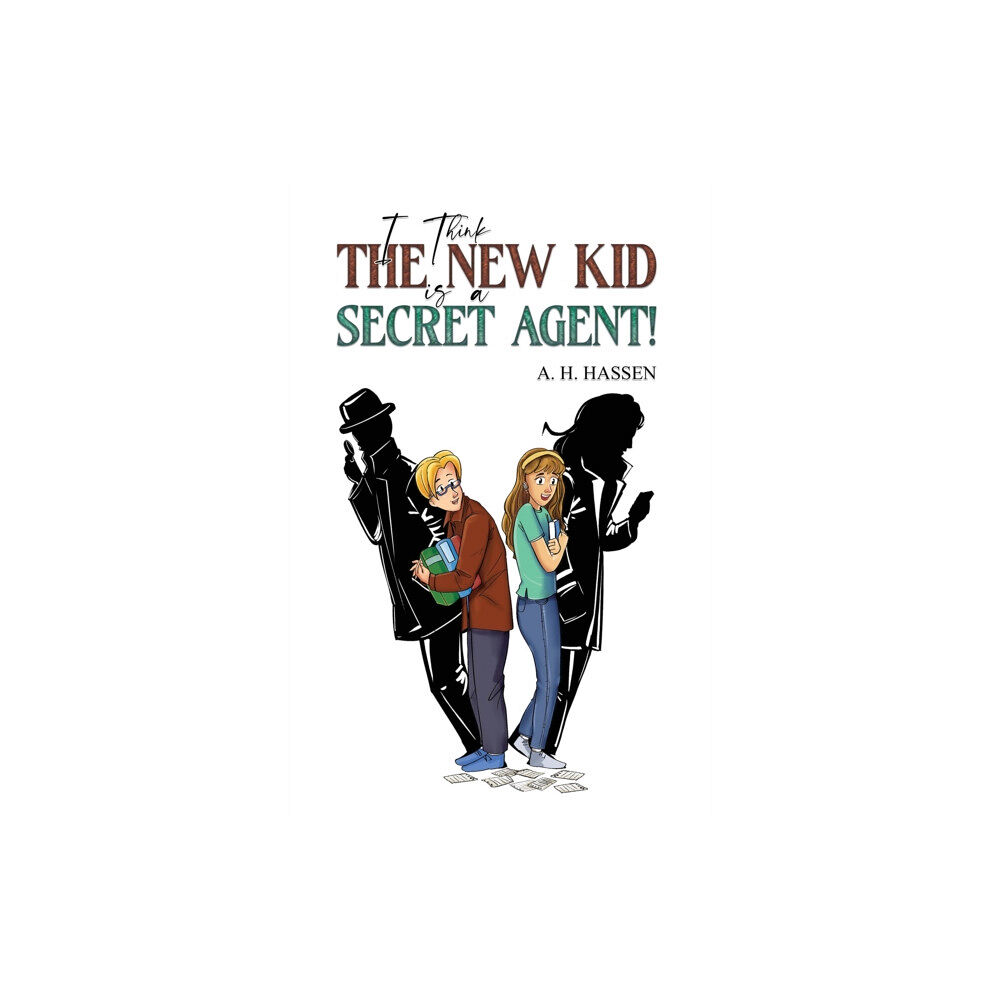 Austin Macauley Publishers I Think the New Kid is a Secret Agent! (häftad, eng)