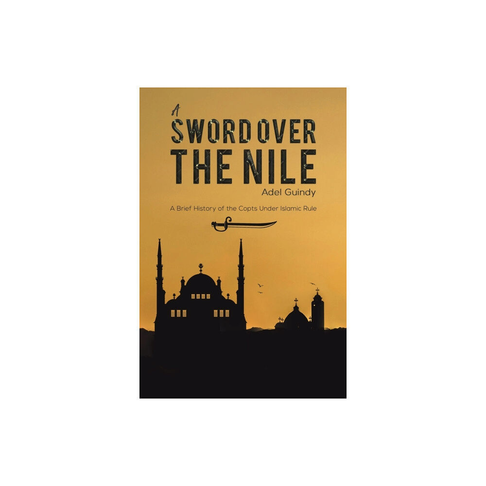 Austin Macauley Publishers LLC A Sword Over the Nile (häftad, eng)