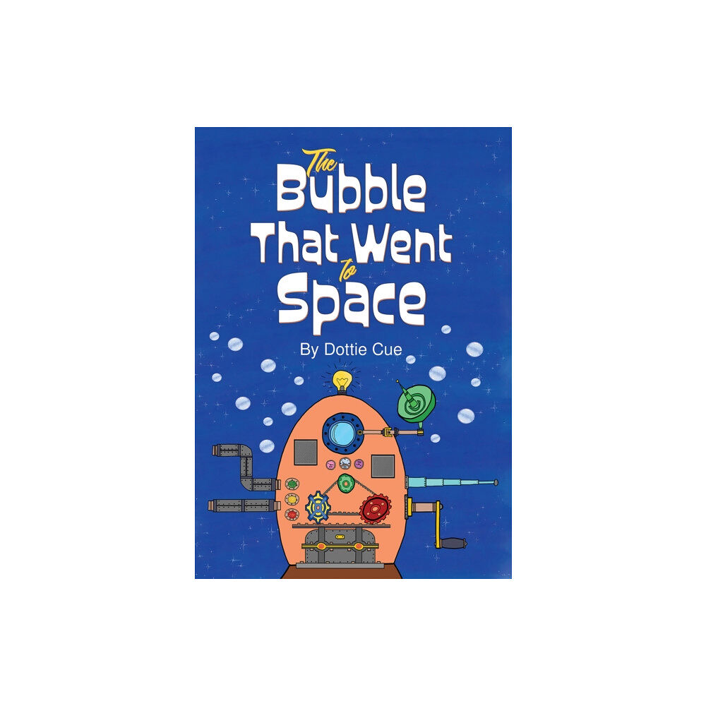 Austin Macauley Publishers The Bubble That Went to Space (häftad, eng)