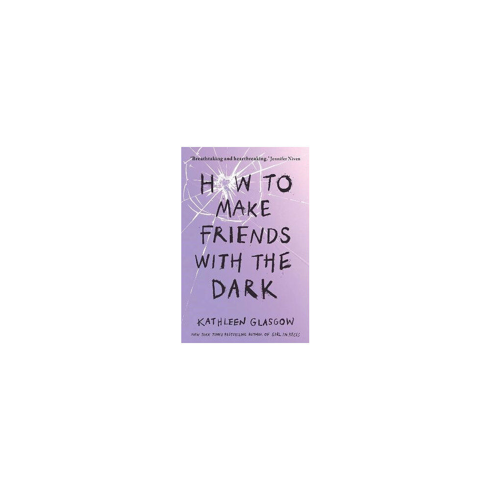 Kathleen Glasgow How to Make Friends with the Dark (pocket, eng)