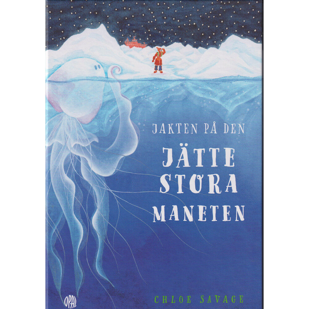 Chloe Savage Jakten på den jättestora maneten (inbunden)