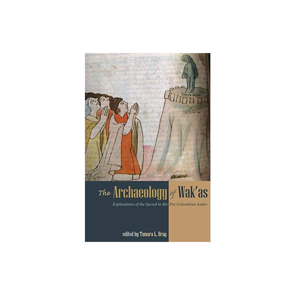 University Press of Colorado The Archaeology of Wak'as (häftad, eng)