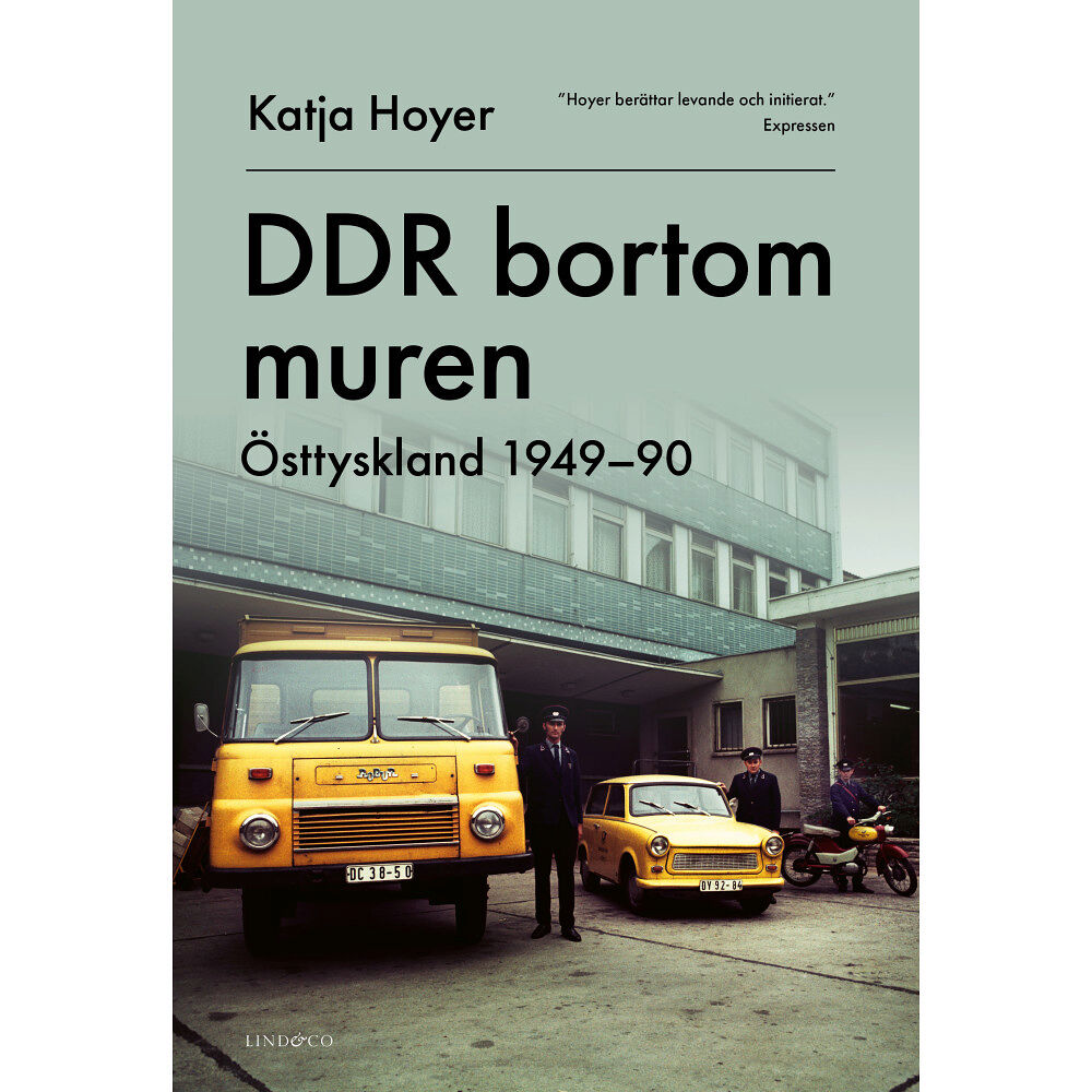 Lind & Co DDR bortom muren : Östtyskland 1949-90 (bok, kartonnage)