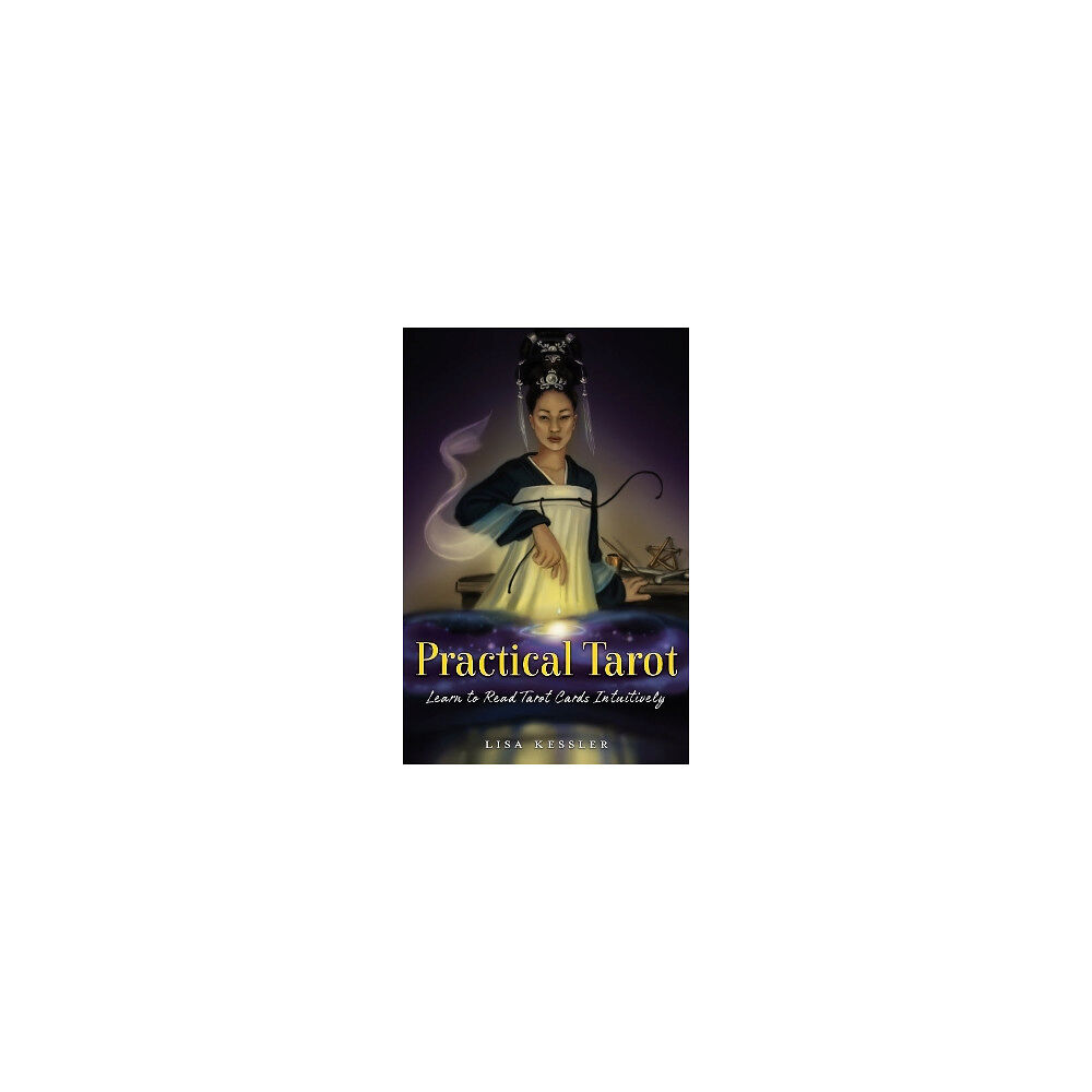 Lisa Kessler Practical Tarot: Learn to Read Tarot Cards Intuitively (häftad, eng)