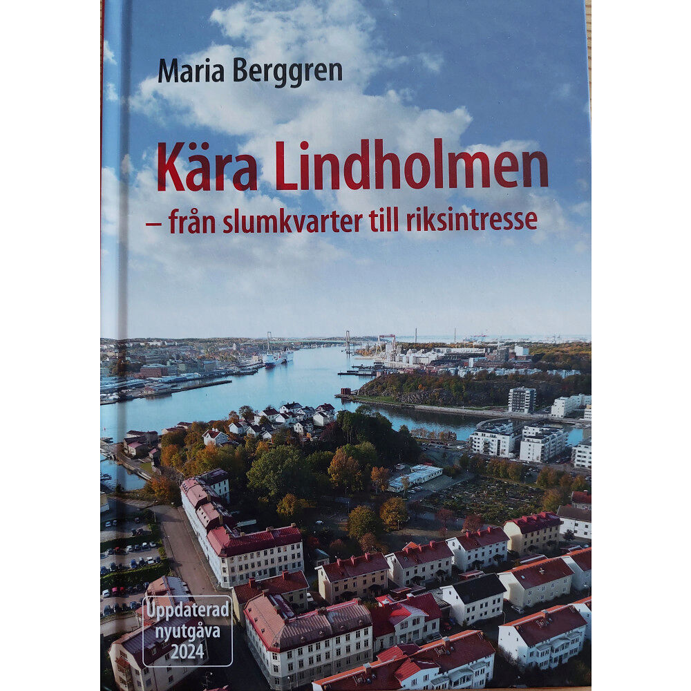 Maria Berggren Kära Lindholmen : från slumkvarter till riksintresse (inbunden)