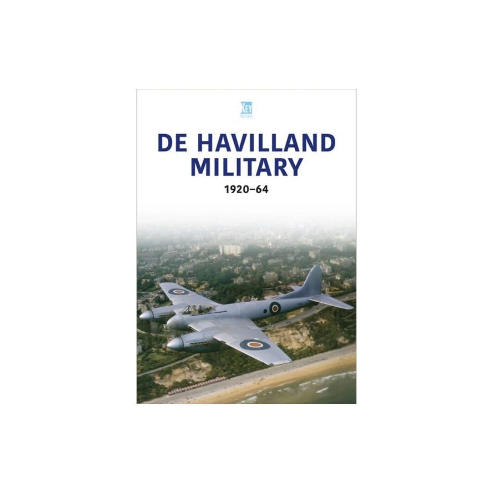 Key Publishing Ltd De Havilland Military (häftad, eng)