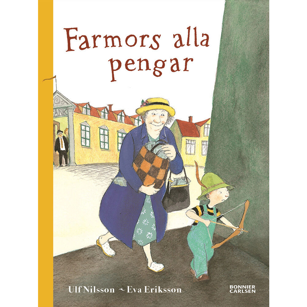 Ulf Nilsson Farmors alla pengar (inbunden)