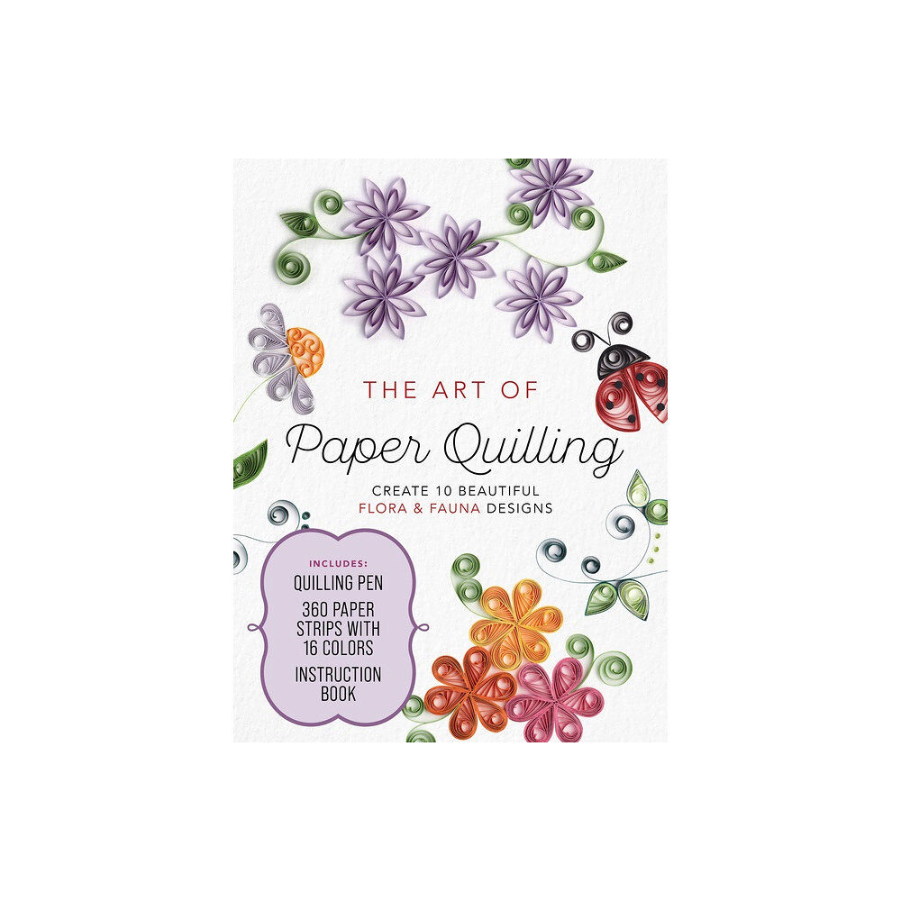 Quarto Publishing Group UK The Art Of Paper Quilling Kit