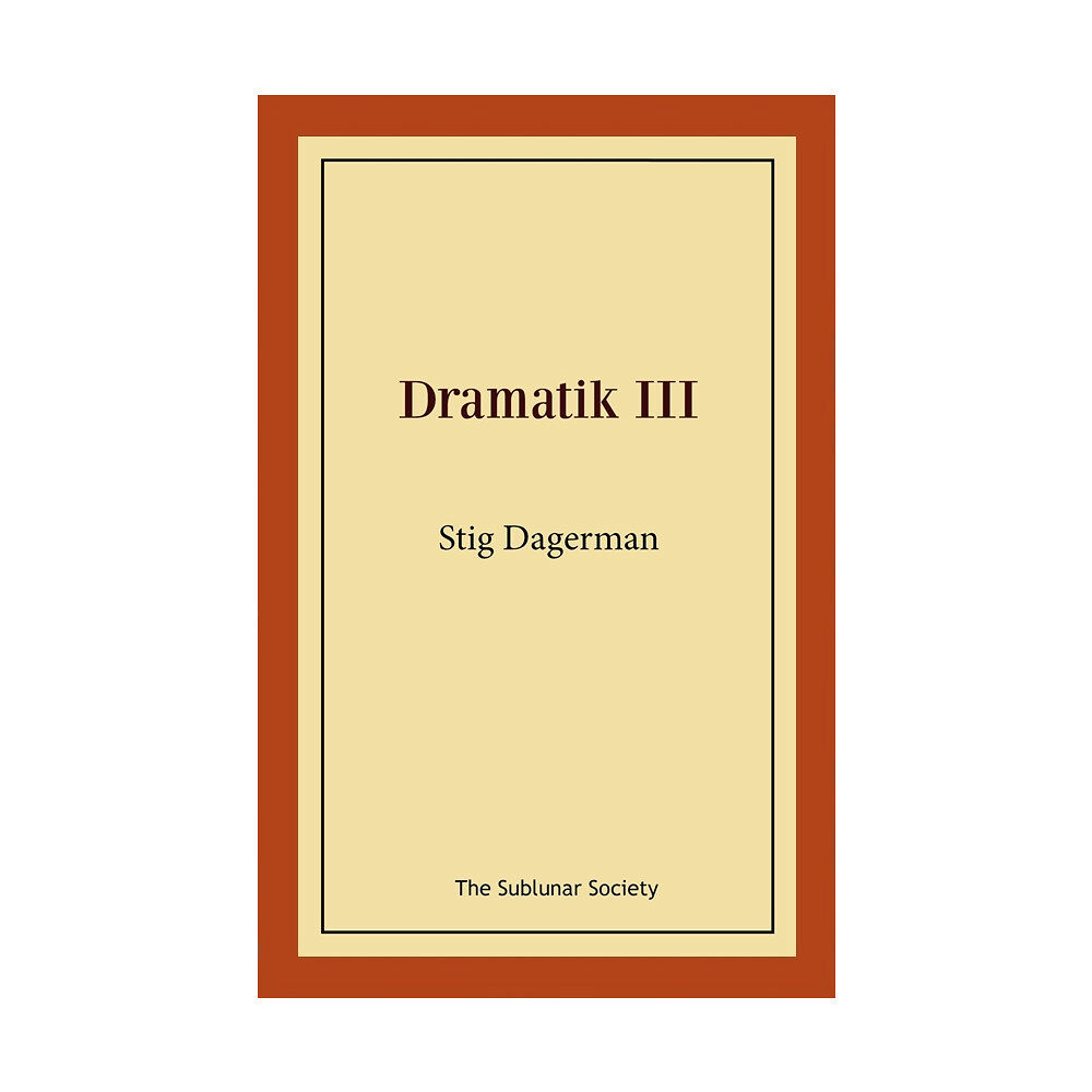 Stig Dagerman Dramatik III (häftad)