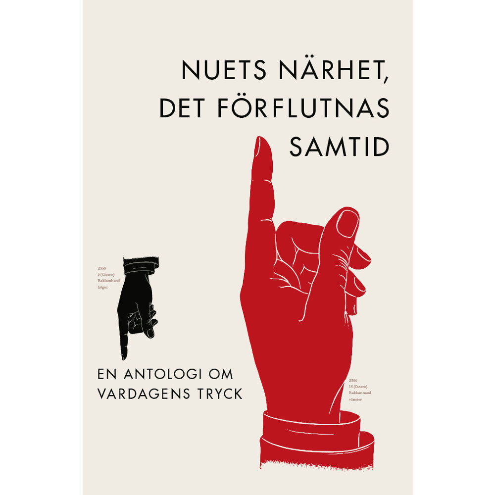 Eva Nilsson Nylander Nuets närhet, det förflutnas samtid. En antologi om vardagens tryck (bok, flexband)