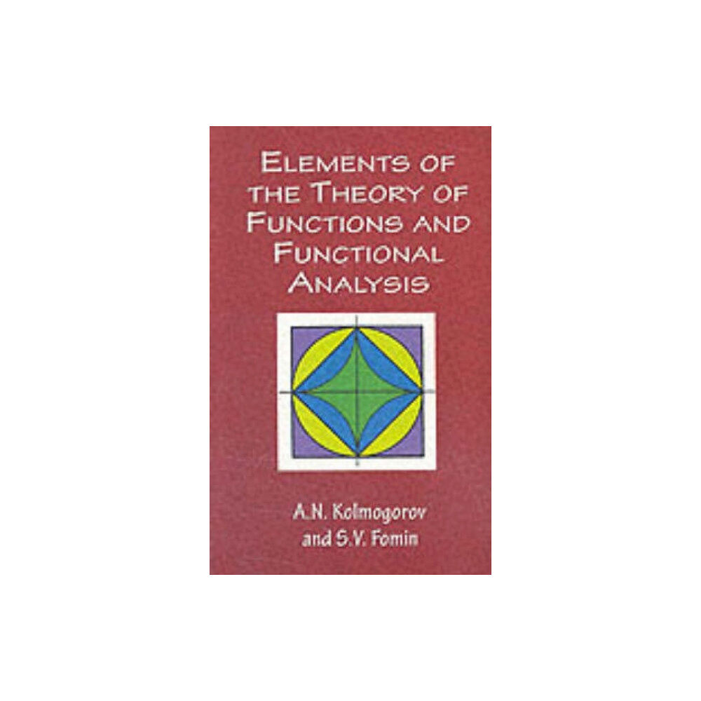 Dover publications inc. Elements of the Theory of Functions and Functional Analysis (häftad, eng)