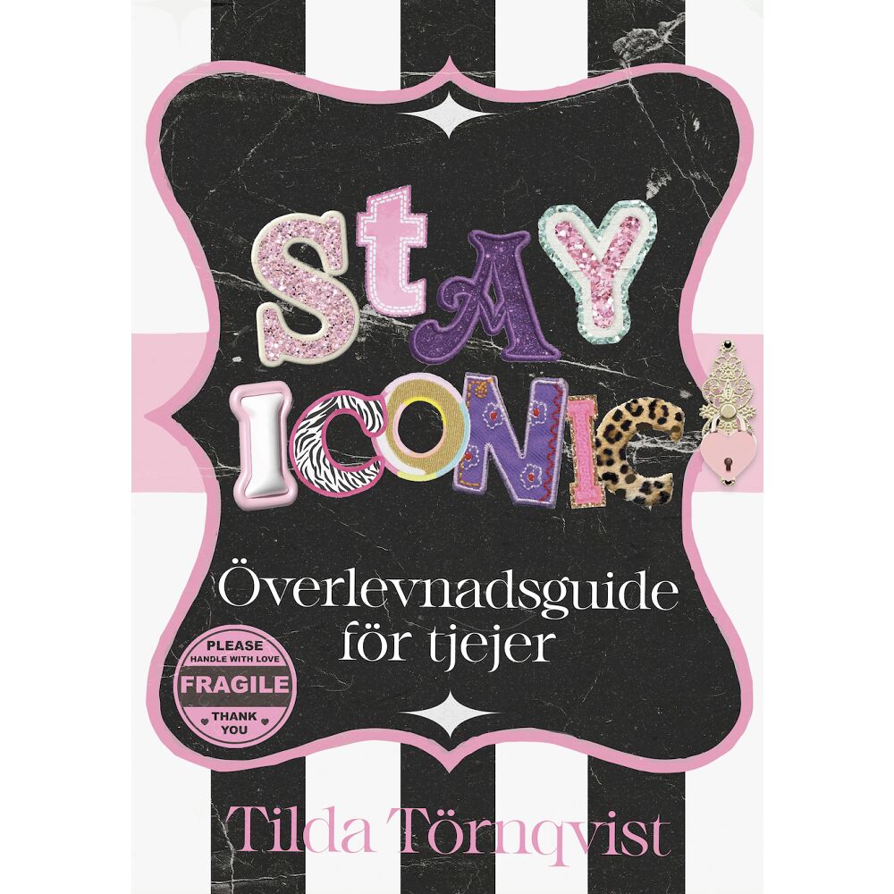 Tilda Törnqvist Stay iconic : överlevnadsguide för tjejer (bok, kartonnage)