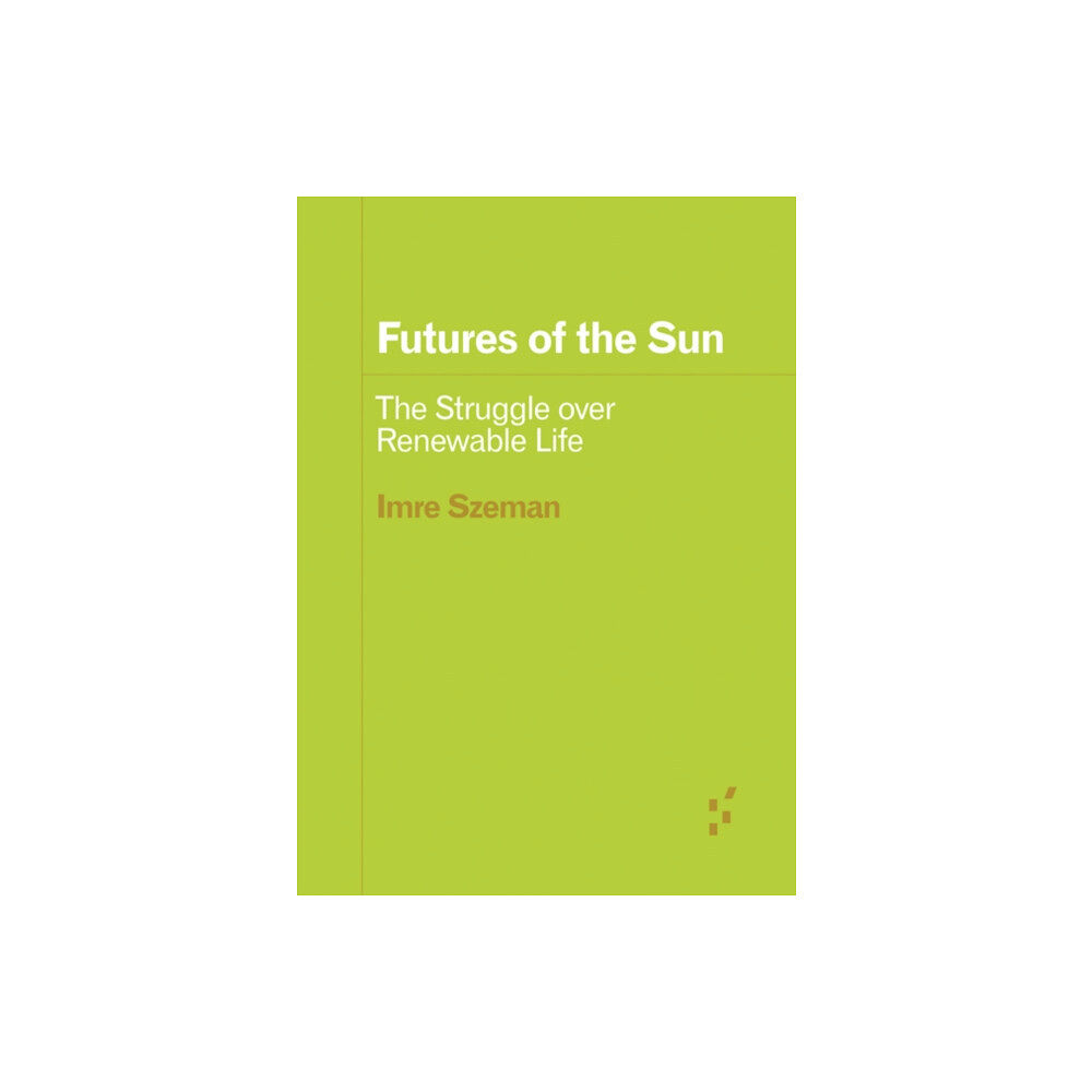 University of Minnesota Press Futures of the Sun (häftad, eng)