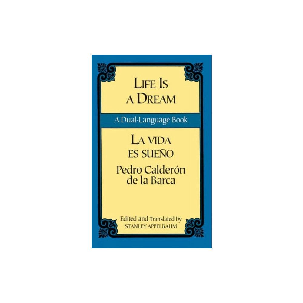 Dover publications inc. La Vida Es Sueno/Life is a Dream (häftad, eng)