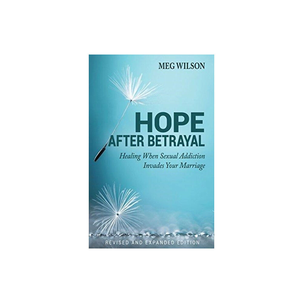 Kregel Publications,U.S. Hope After Betrayal – When Sexual Addiction Invades Your Marriage (häftad, eng)