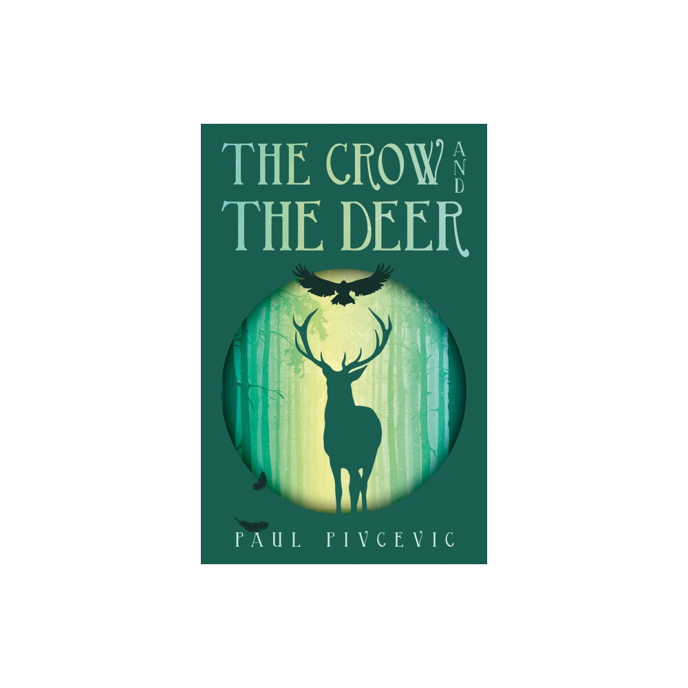 Troubador Publishing The Crow and the Deer (häftad, eng)