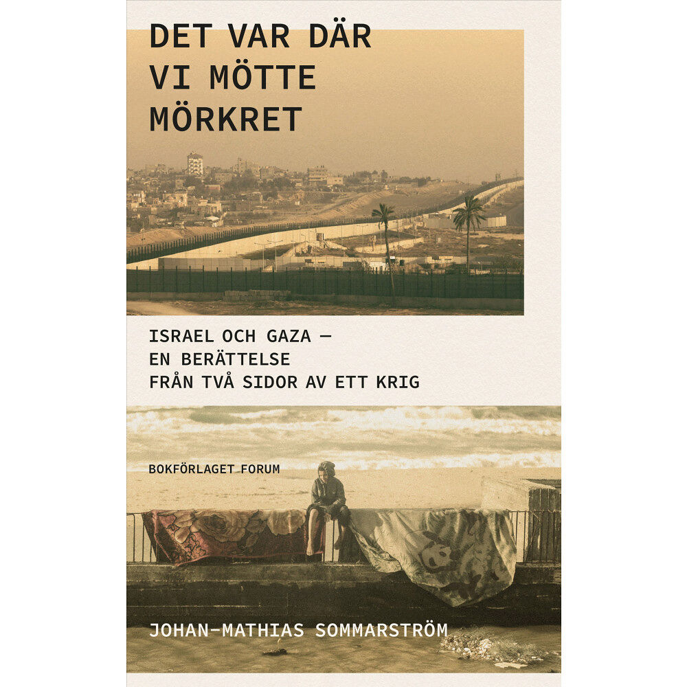 Johan-Mathias Sommarström Det var där vi mötte mörkret (inbunden)