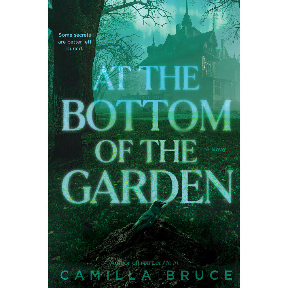 Camilla Bruce At the Bottom of the Garden: A Novel (häftad, eng)