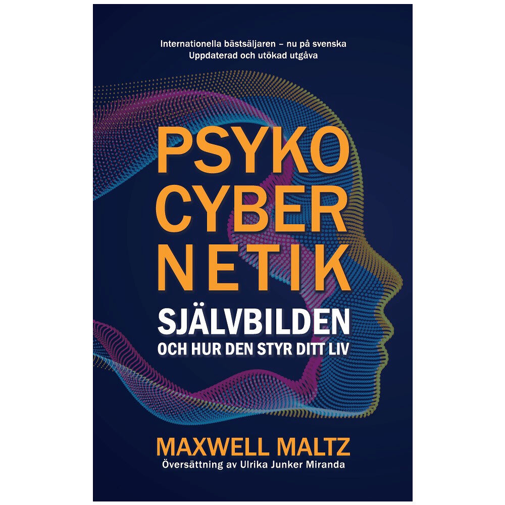 Maxwell Maltz Psykocybernetik : självbilden och hur den styr ditt liv (häftad)