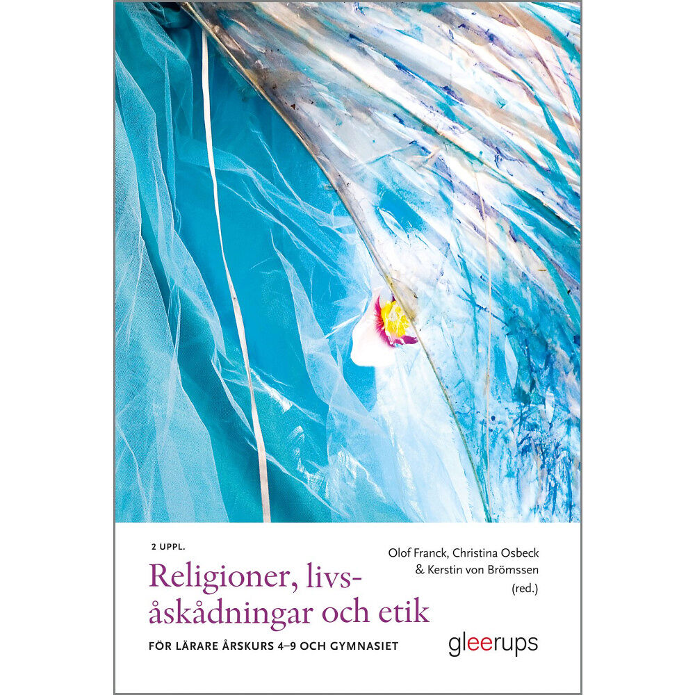 Gleerups Utbildning AB Religioner, livsåskådningar och etik, 2 uppl. : För lärare 4-9 och gymnasiet (häftad)