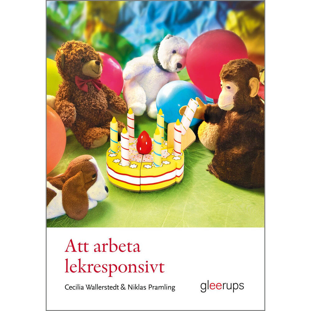 Cecilia Wallerstedt Att arbeta lekresponsivt (häftad)