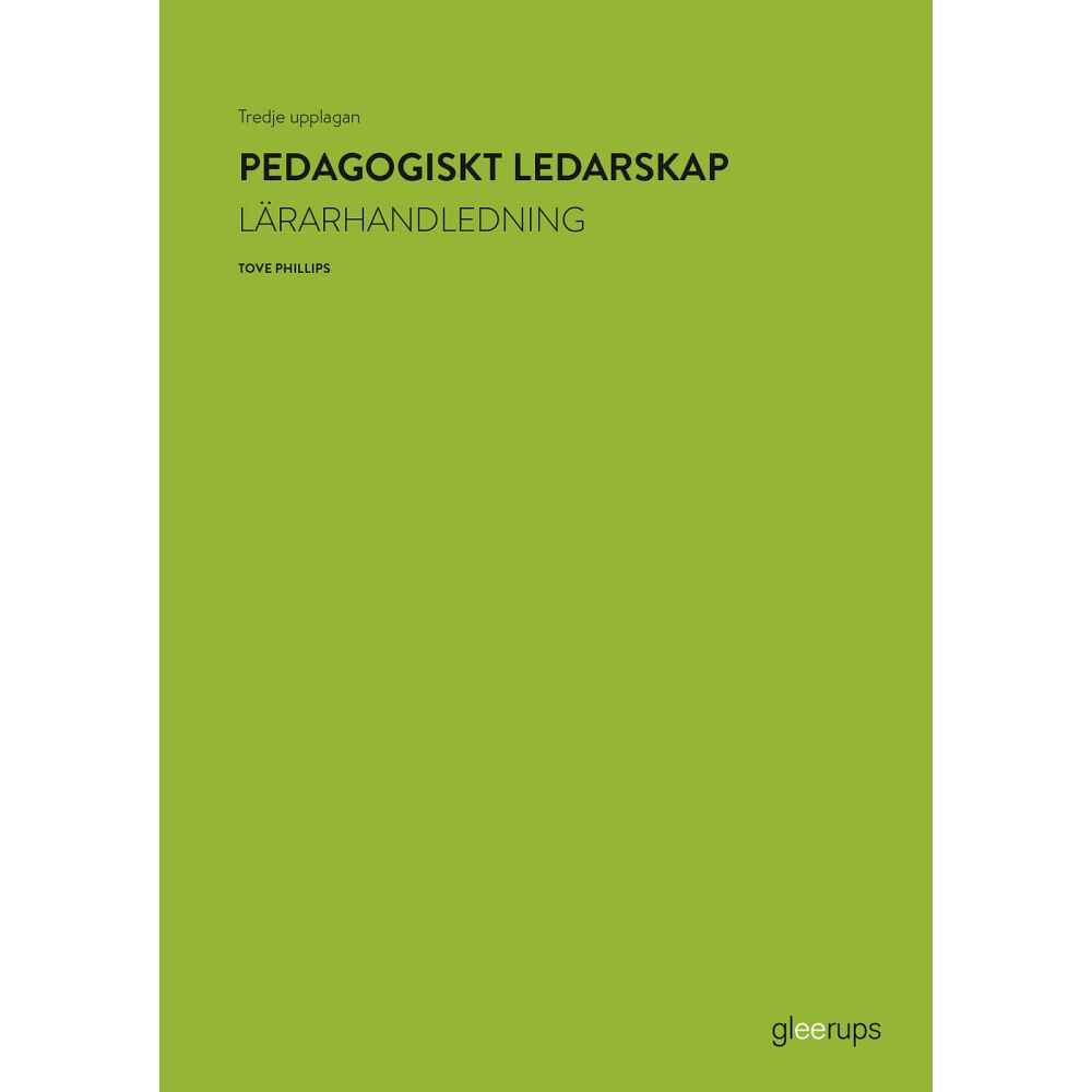 Tove Phillips Pedagogiskt ledarskap, lärarhandledning, 3:e uppl (bok, spiral)