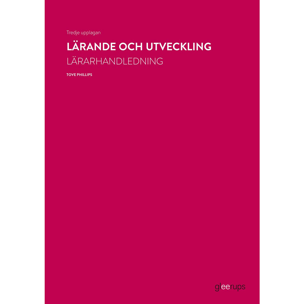 Tove Phillips Lärande och utveckling, lärarhandledning, 3:e uppl (bok, spiral)