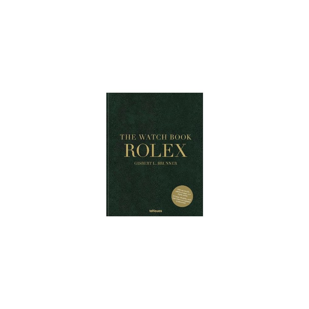 Gisbert L. Brunner The Watch Book Rolex: 3rd updated and extended edition (inbunden, eng)