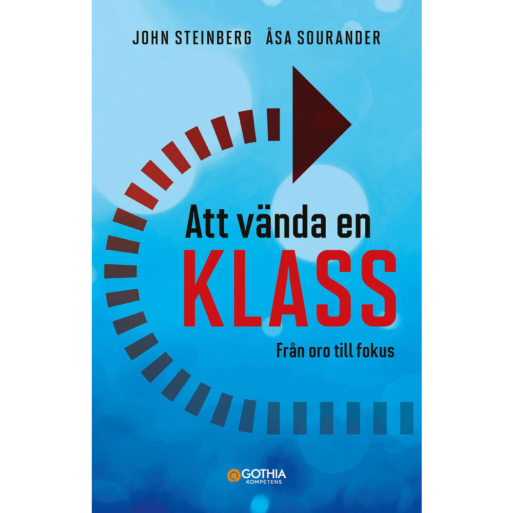 John Steinberg Att vända en klass : från oro till fokus (häftad)