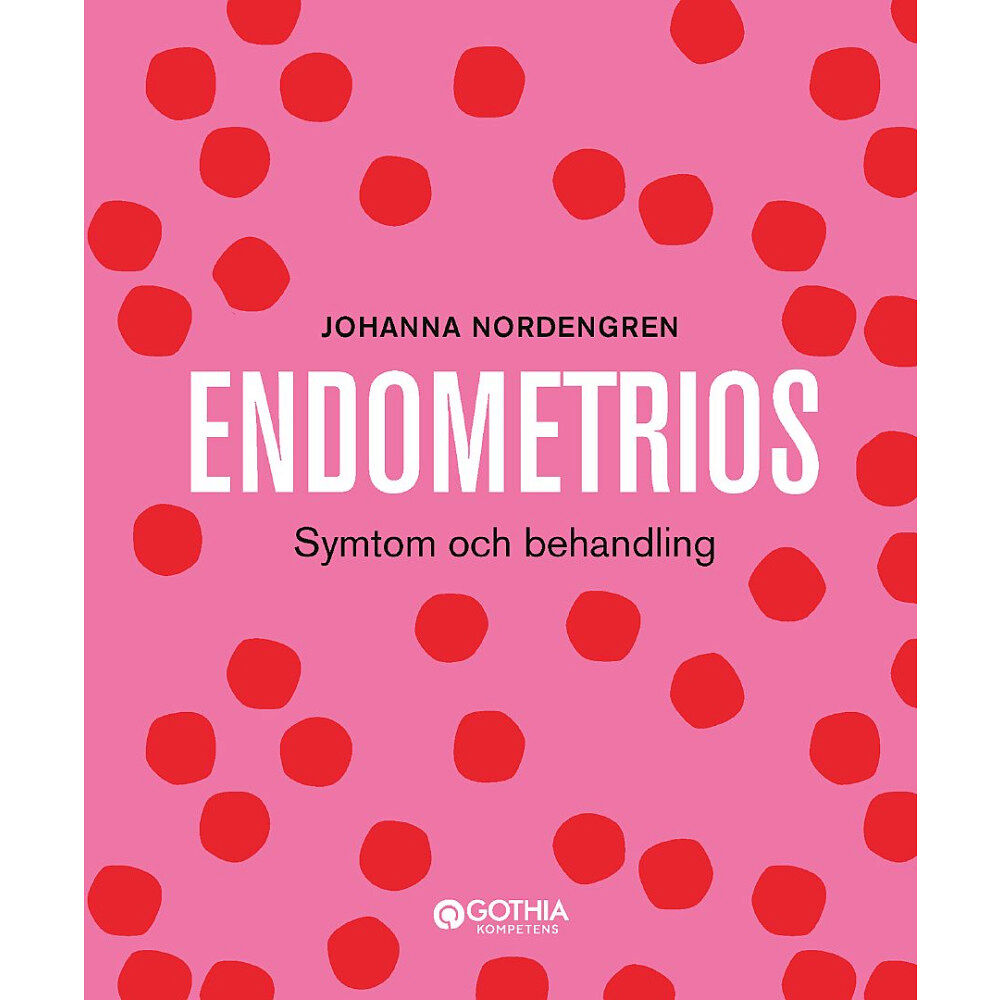 Johanna Nordengren Endometrios : symtom och behandling (häftad)