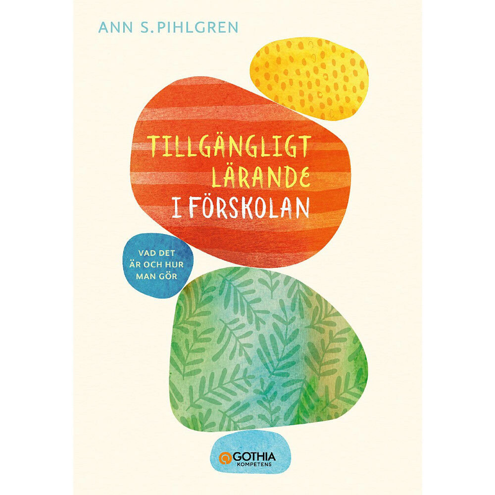 Ann S. Pihlgren Tillgängligt lärande i förskolan : vad det är och hur man gör (häftad)